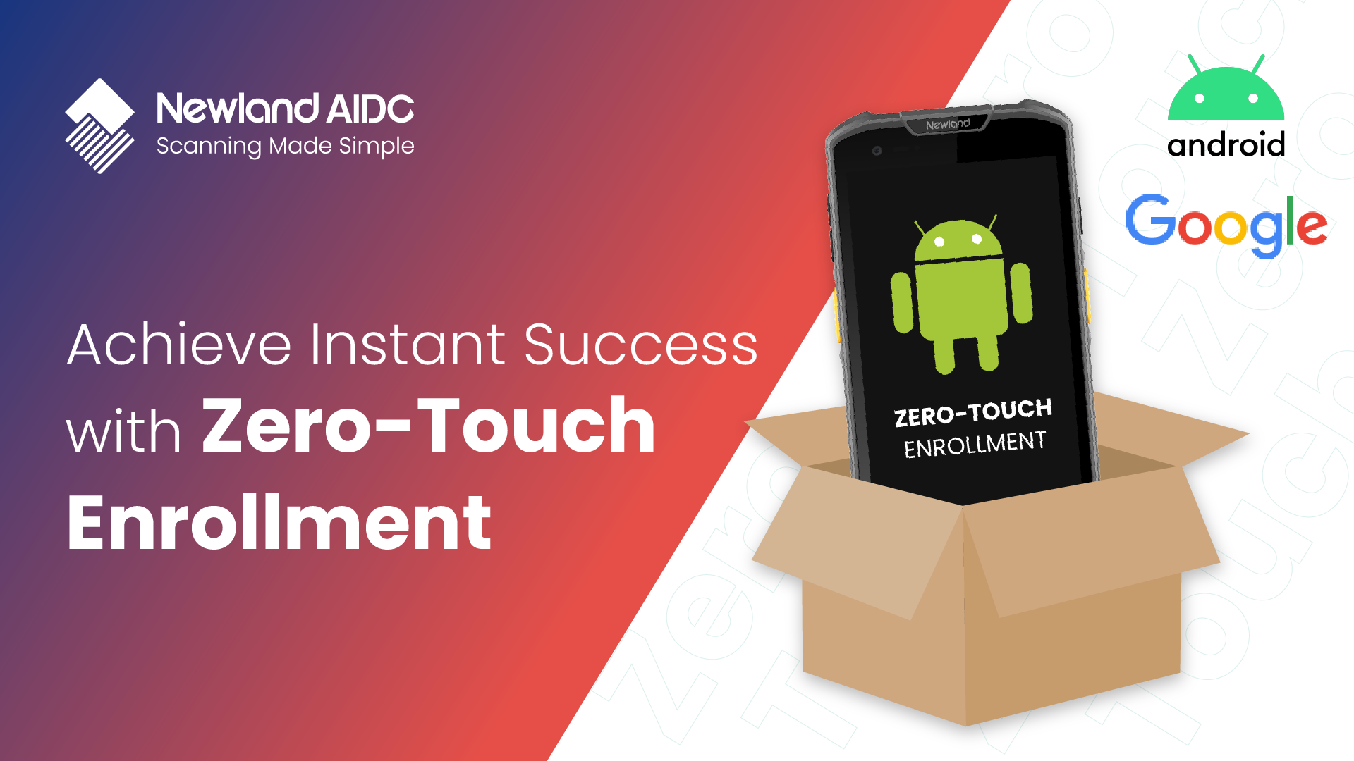 Newland AIDC Advances Enterprise Mobility with Google Zero-touch Support on Android Devices