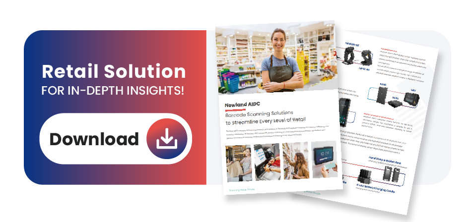 Newland AIDC's Scanning Solutions for Retail Newland AIDC's Scanning Solutions for Retail