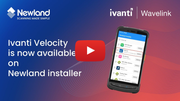 @IVANTI Velocity by Wavelink is now available on Newland Installer
