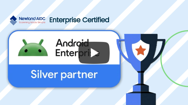 Newland AIDC Named Android Enterprise Sliver Partner By Google